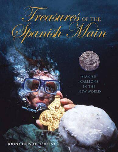 Beispielbild fr Treasures of the Spanish Main: Shipwrecked Galleons in the New World zum Verkauf von ThriftBooks-Dallas