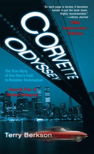 Stock image for Corvette Odyssey: The True Story of One Man's Path to Roadster Redemption Berkson, Terry for sale by Mycroft's Books