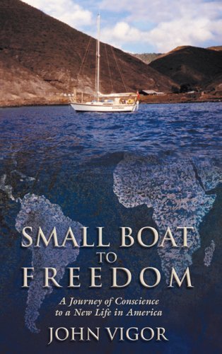 Stock image for Small Boat to Freedom: A Journey of Conscience to a New Life in America for sale by Ergodebooks