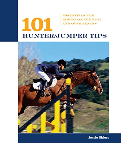 Stock image for 101 Hunter/jumper Tips: Essentials For Riding On The Flat And Over Fences for sale by HPB-Diamond