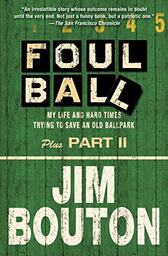 Stock image for Foul Ball: My Life and Hard Times Trying to Save an Old Ballpark, Plus Part Two for sale by Wonder Book