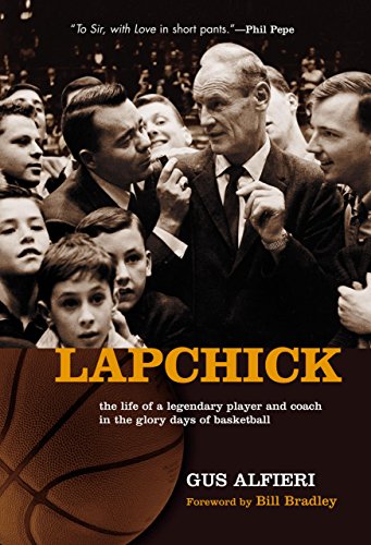Stock image for Lapchick : The Life of a Legendary Player and Coach in the Glory Days of Basketball for sale by Better World Books