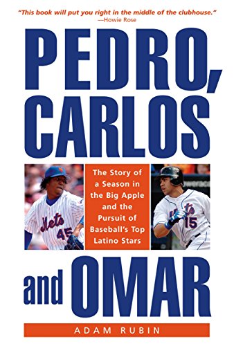 Stock image for Pedro, Carlos, and Omar: The Story of a Season in the Big Apple and the Pursuit of Baseball's Top Latino Stars for sale by ThriftBooks-Dallas