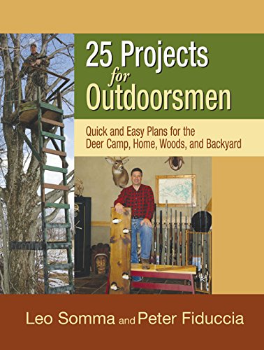 9781592288816: 25 Projects for Outdoorsmen: Quick And Easy Plans for the Backcountry And the Backyard