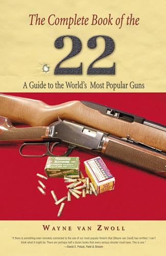 Stock image for Complete Book of the .22: A Guide To The World's Most Popular Guns for sale by HPB Inc.