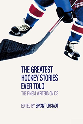 Beispielbild fr The Greatest Hockey Stories Ever Told: The Finest Writers on Ice zum Verkauf von Wonder Book