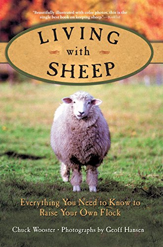 Stock image for Living With Sheep: Everything You Need to Know to Raise Your Own Flock for sale by GF Books, Inc.