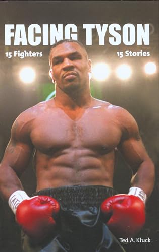 Stock image for Facing Tyson: Fifteen Fighters, Fifteen Stories for sale by SecondSale