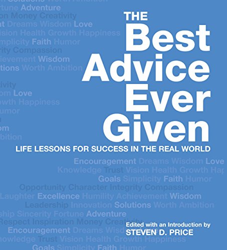 9781592289202: Best Advice Ever Given: Life Lessons for Success in the Real World (1001)
