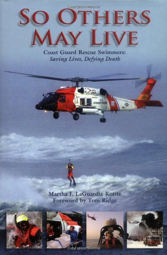 Beispielbild fr So Others May Live: Coast Guard Rescue Swimmers: Saving Lives, Defying Death zum Verkauf von ZBK Books