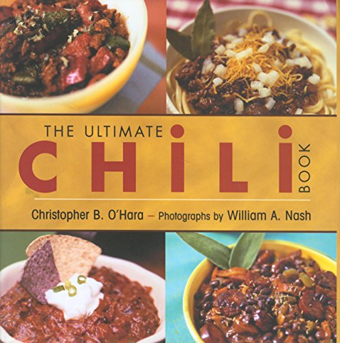 Beispielbild fr The Ultimate Chili Book WS: A Connoisseur's Guide to Gourmet Recipes and the Perfect Four-Alarm Bowl zum Verkauf von Wonder Book