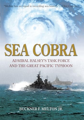 Beispielbild fr Sea Cobra : Admiral Halsey's Task Force and the Great Pacific Typhoon zum Verkauf von Better World Books