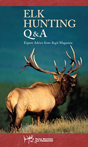 Beispielbild fr Elk Hunting Q & A: Expert Advice from Bugle Magazine (Rocky Mountain Elk Foundation) zum Verkauf von Isle of Books