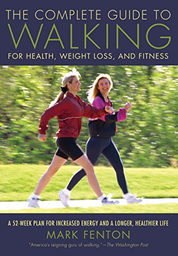 Stock image for The Complete Guide to Walking: For Health, Weight Loss, and Fitness for sale by More Than Words