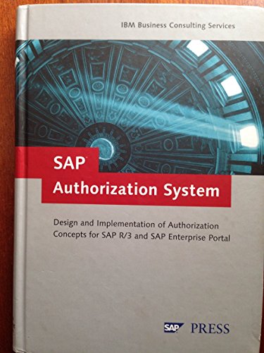 Beispielbild fr SAP Authorization System: Design and Implementation of Authorization Concepts for SAP R/3 and SAP Enterprise Portal zum Verkauf von ThriftBooks-Atlanta