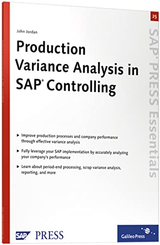 Production Variance Analysis in SAP Controlling: Learn how production variance analysis works in SAP Controlling (CO) (9781592291090) by John Jordan