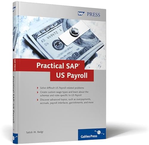 Imagen de archivo de Practical SAP US Payroll: Learn about US Payroll in a practical and real-world manner 1st edition by Badgi, Satish (2007) Hardcover a la venta por SecondSale