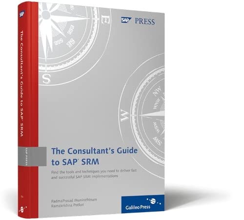 Imagen de archivo de Consultant's Guide to SAP Srm: A Practical, Comprehensive Guide to Implementing SAP Srm for Purchasing Best Practices a la venta por ThriftBooks-Dallas