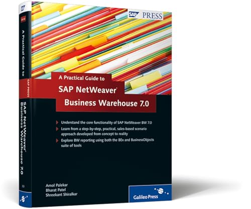 A Practical Guide to Sap Netweaver Business Warehouse 7.0 (9781592293230) by Amol Palekar; Bharat Patel; Shreekant Shiralkar