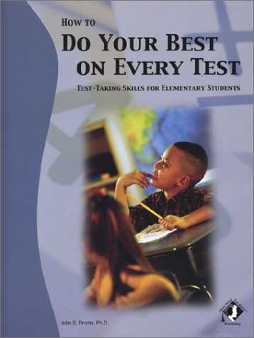 Stock image for How to Do Your Best on Every Test : Test-Taking Skills for Elementary Students for sale by Better World Books