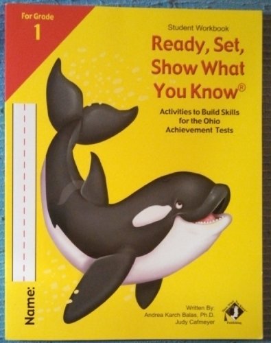 Beispielbild fr Ready, Set, Show What you Know for Grade 1 : Activities to Build Skills for the Ohio Atchievement Test zum Verkauf von HPB-Red