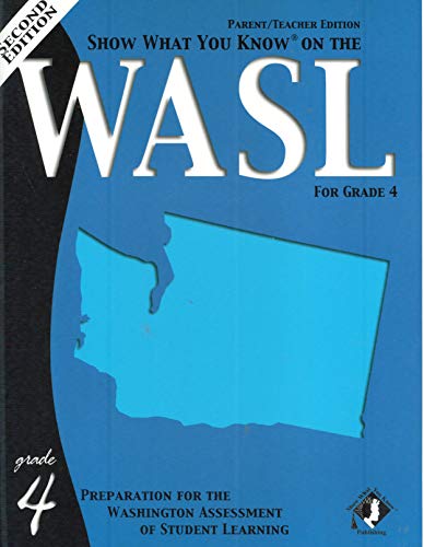 Stock image for Show What You Know on the Grade 4 WASL (Parent/Teacher edition) for sale by Half Price Books Inc.