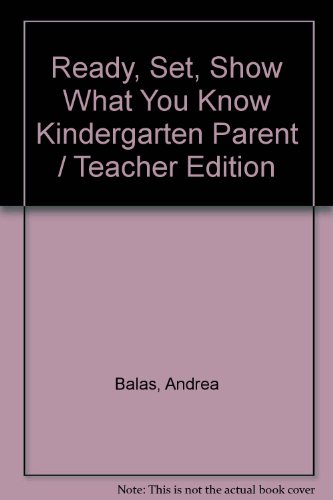 Immagine dell'editore per Ready, Set, Show What You Know Kindergarten Parent / Teacher Edition venduto da Library House Internet Sales