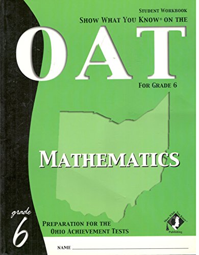 Stock image for Show What You Know on the OAT for Grade 6 Math Student Workbook for sale by Better World Books