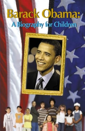 Stock image for Barack Obama: A Biography for Children for sale by GF Books, Inc.