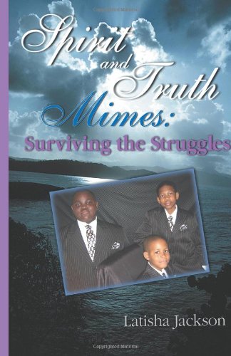 Imagen de archivo de Spirit And Truth Mimes: Surviving the Struggles a la venta por Revaluation Books