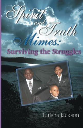 Stock image for Spirit And Truth Mimes: Surviving the Struggles for sale by Revaluation Books