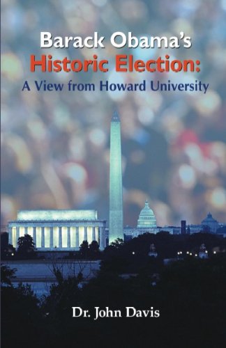 Barack Obama's Historic Election: A View from Howard University (9781592321766) by John Davis