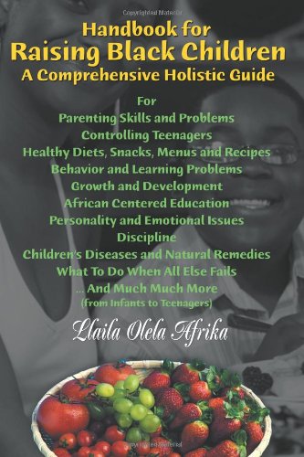 Stock image for Handbook For Raising Black Children: A Comprehensive Holistic Guide for sale by WorldofBooks