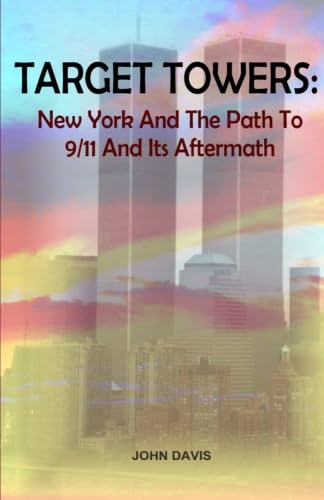 9781592321919: Target Towers: New York And the Path to 9/11 and Its Aftermath