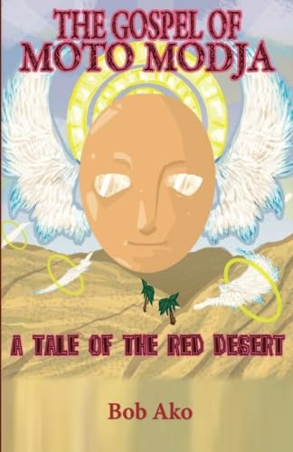 Stock image for The Gospel of Moto Modja: A Tale of the Red Desert for sale by Wonder Book