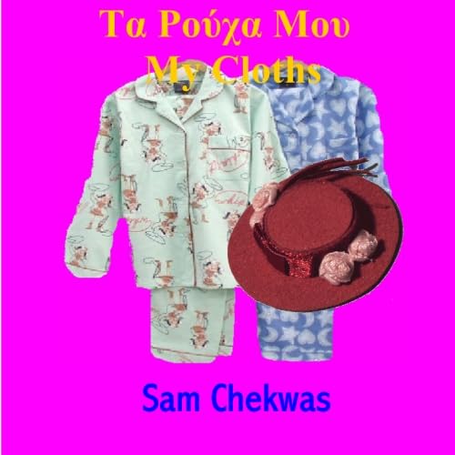 Beispielbild fr My Clothes - Ta Rouha Mou (Bilingual Greek English): Chekwas Learning series (Greek Edition) zum Verkauf von Revaluation Books