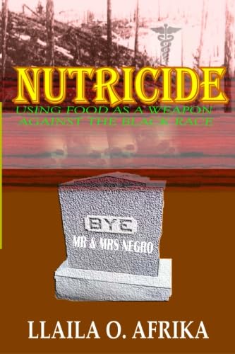 Beispielbild fr Nutricide: Using Food As A Weapon Against The Black Race zum Verkauf von WorldofBooks