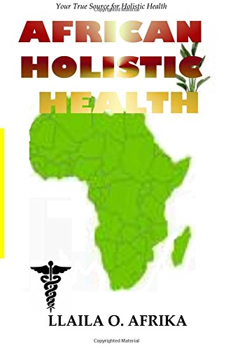Imagen de archivo de African Holistic Health: Your True Source for Holistic Health a la venta por Book Deals
