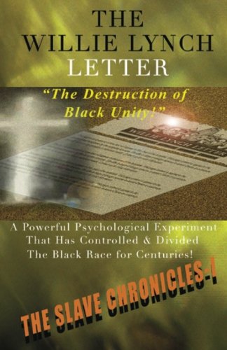 Beispielbild fr The Willie Lynch Letter and the Destruction of Black Unity zum Verkauf von Half Price Books Inc.