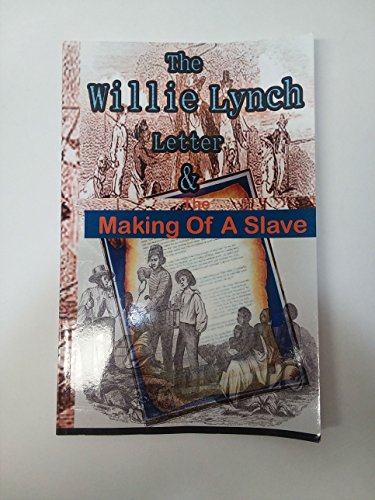 Imagen de archivo de The Willie Lynch Letter And the Making of A Slave a la venta por Your Online Bookstore