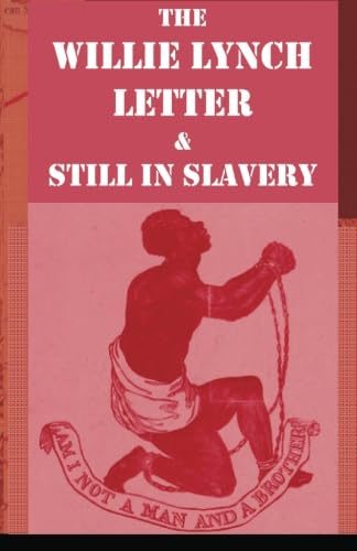 Imagen de archivo de The Willie Lynch Letter And Still In Slavery a la venta por Revaluation Books