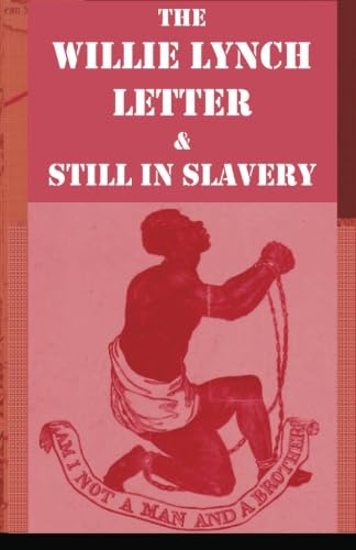 Stock image for The Willie Lynch Letter And Still In Slavery for sale by GF Books, Inc.