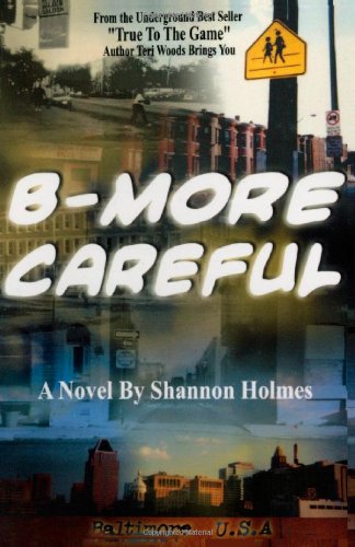 B-More Careful: Meow Meow Productions Presents (9781592323142) by Holmes, Shannon