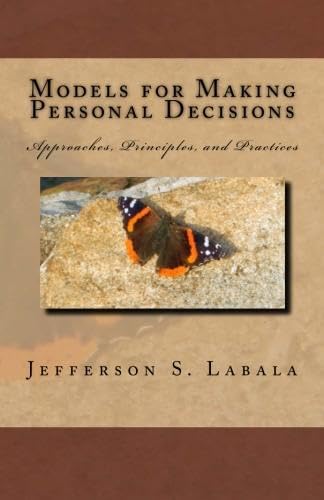 Beispielbild fr Models For Making Personal Decisions: Approaches, Principles, and Practices zum Verkauf von Big River Books