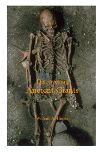 Beispielbild fr Discovering Ancient Giants: Evidence of the existence of ancient human giants zum Verkauf von Trip Taylor Bookseller