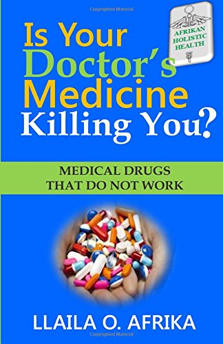 Stock image for Is Your Doctor's Medicine Killing You?: Medical Drugs That Do Not Work for sale by GF Books, Inc.
