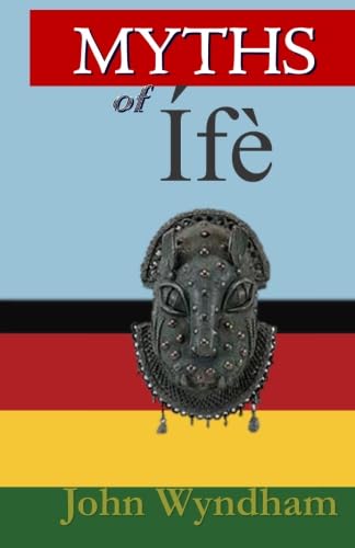 Imagen de archivo de Myths of Ife (Myths of Africa) a la venta por Best and Fastest Books