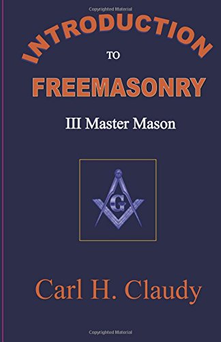 Beispielbild fr Introduction to Freemasonry III Master Mason zum Verkauf von GF Books, Inc.