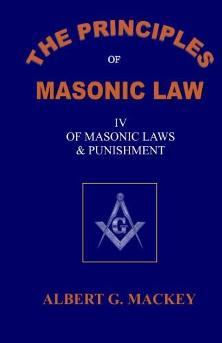 9781592326921: The Principles of Masonic Law Book IV: Of Masonic Crimes and Punishment