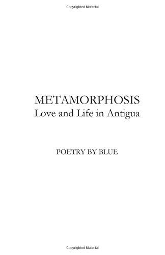 Imagen de archivo de Metamorphosis: Love and Life in Antigua a la venta por Revaluation Books